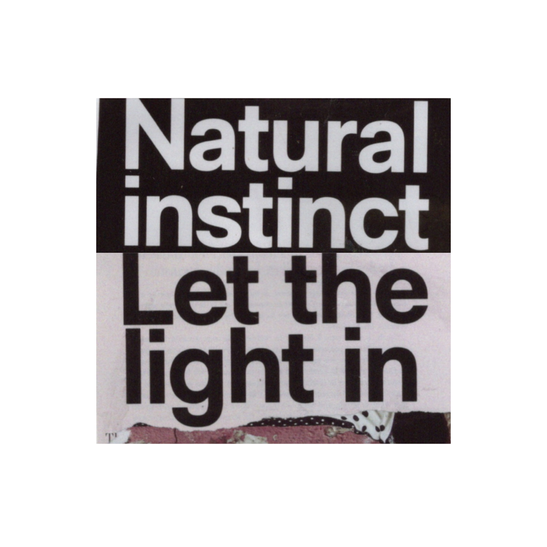 Text poster with 'Natural instinct Let the light in' on a white background. From the Art Club Sticker Collection designed by Marley Alvarez
